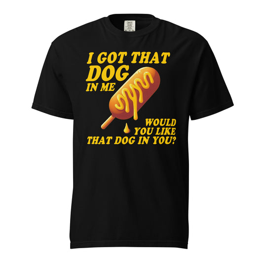 I Got That Dog in Me Snoc Tee